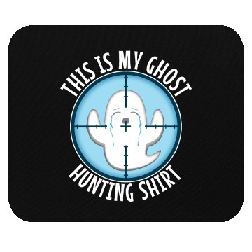 Discover This is my ghost hunting Mouse Pads