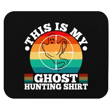 Discover This is my ghost hunting Mouse Pads
