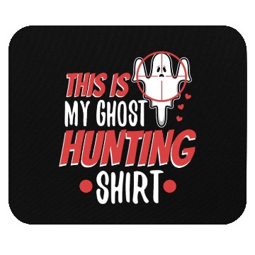 Discover This is my ghost hunting Mouse Pads