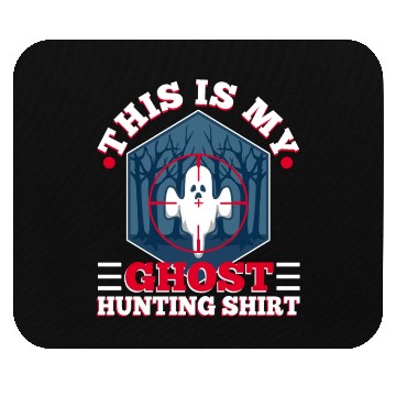 Discover This is my ghost hunting Mouse Pads