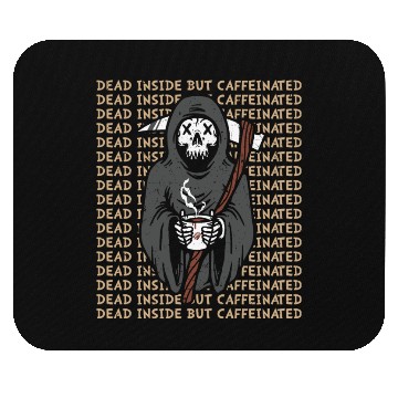 Discover Dead inside but caffinated skull coffee reaper Mouse Pads