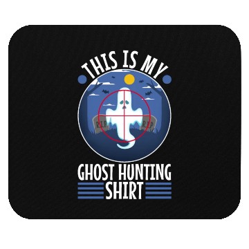 Discover This is my ghost hunting Mouse Pads