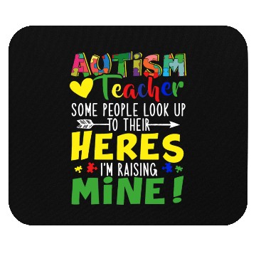 Discover Autism Teacher Some People Look Up To Their Heroes Mouse Pads
