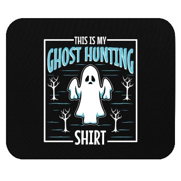 Discover This is my ghost hunting Mouse Pads
