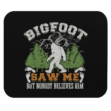 Discover Bigfoot saw me but nobody believes him - folklore Mouse Pads