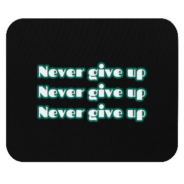 Discover never give up Mouse Pads