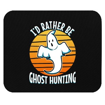 Discover I'd Rather Be Ghost Hunting Mouse Pads