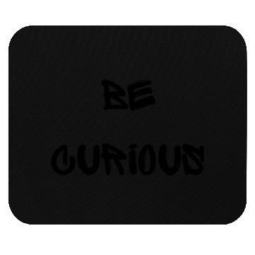 Discover Be curious typography design Mouse Pads