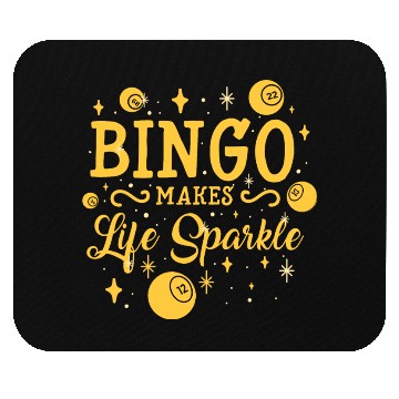Discover Bingo Makes Life Sparkle Mouse Pads