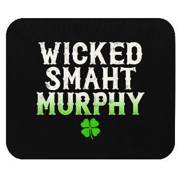 Discover Wicked Smaht Murphy Clan Boston Irish Slang Mouse Pads