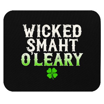 Discover Wicked Smaht O'Leary Clan Boston Irish Slang Mouse Pads