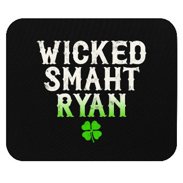 Discover Wicked Smaht Ryan Clan Boston Irish Slang Mouse Pads