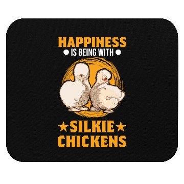 Discover Happiness Is Being With Silkie Chickens Mouse Pads