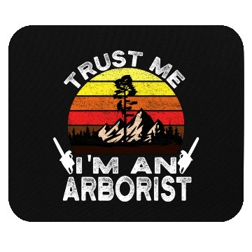 Discover Trust me I'm an arborist cool Mouse Pads