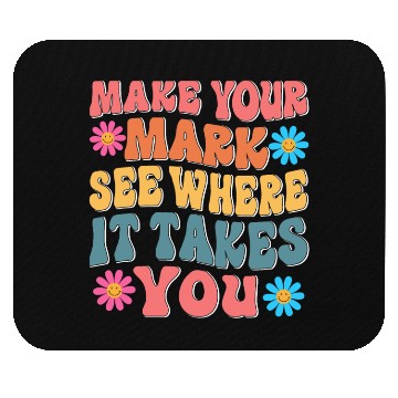Discover Make Your Mark Dot Day See Where It Takes You Mouse Pads