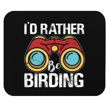 Discover I'd Rather Be Birding Bird Lover Birdwatching Mouse Pads