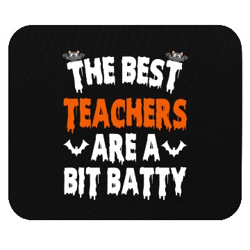 Discover The Best Teacher Are A Bit Batty, Halloween Bat Mouse Pads