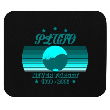 Discover Pluto Never Forget Mouse Pads