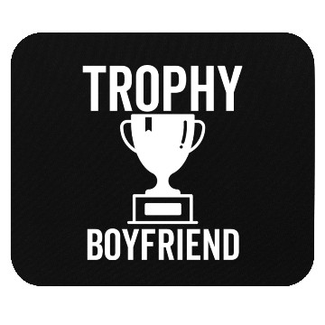 Discover Trophy Boyfriend Mouse Pads