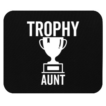 Discover Trophy Aunt Mouse Pads