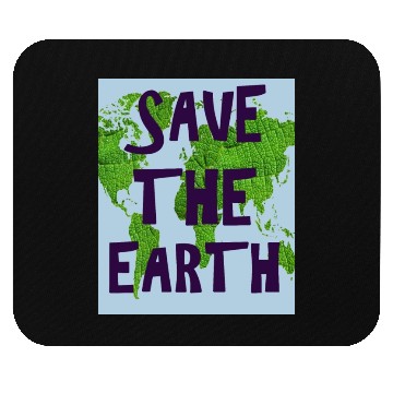 Discover SAVE THE EARTH Mouse Pads