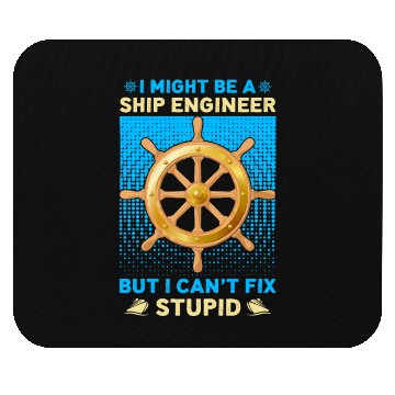 Discover I Might Be A Ship Engineer I Can t Fix Stupid Mouse Pads