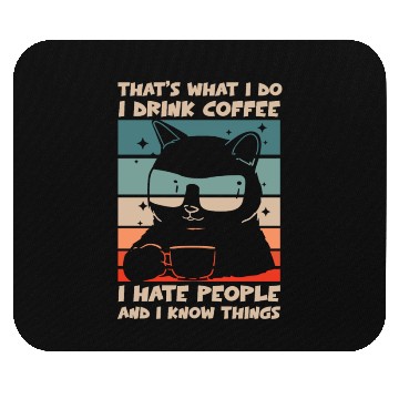 Discover Funny Cat I Drink Coffee I Hate People Mouse Pads