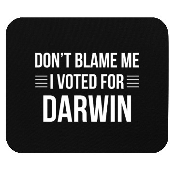 Discover Science Funny Voted For Darwin Scientist Biology Mouse Pads