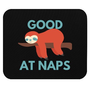 Discover Good at Naps Mouse Pads