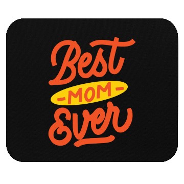 Discover Best mom ever Mouse Pads