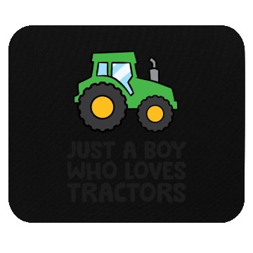 Discover Just a Boy Who Loves Tractors Mouse Pads