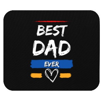 Discover BEST DAD EVER Mouse Pads