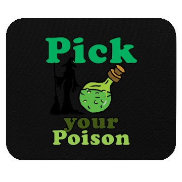 Discover Pick your poison Mouse Pads