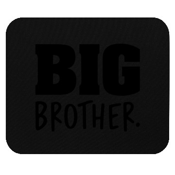 Discover Big Brother Mouse Pads