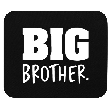 Discover Big Brother Mouse Pads