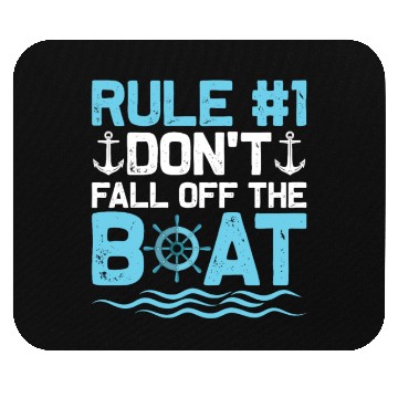 Discover Rule #1 Don't Fall Off The Boat Cruiser Vacation C Mouse Pads