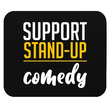 Discover Support Stand Up Comedy 4 Mouse Pads