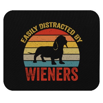 Discover Easily Distracted By Wieners For Dog Lover Mouse Pads