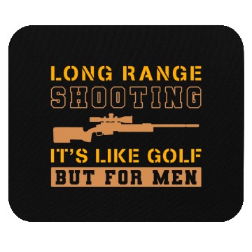 Discover Long Range Shooting It's Like Golf But For Men Mouse Pads