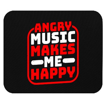 Discover Angry Music Makes Me Happy Mouse Pads