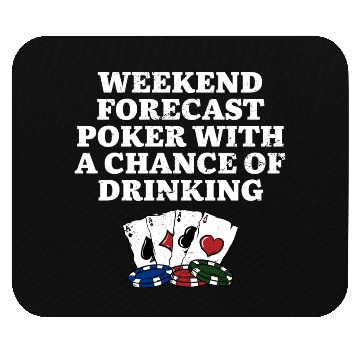 Discover Weekend Forecast Poker Drinking Beer Lover Poker Mouse Pads