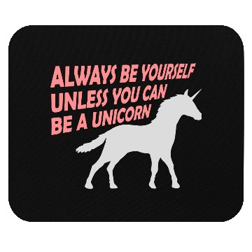 Discover always be yourself unicorn Mouse Pads