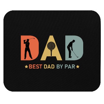 Discover Best dad by par - Golf Mouse Pads