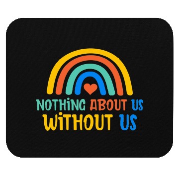 Discover Nothing About Us Without Us Mouse Pads
