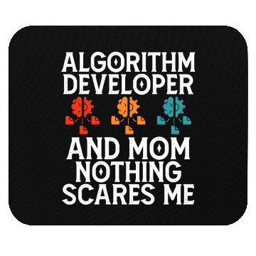Discover Algorithm Developer and Mom Nothing Scares Me Mouse Pads