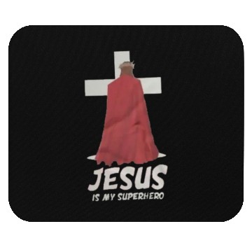 Discover Jesus Is My Superhero Mouse Pads