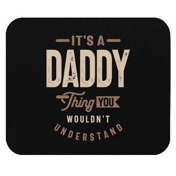 Discover Mens It's a Daddy Thing Funny Dad Grandpa Mouse Pads