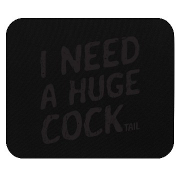 Discover I need a huge cocktail - relax Mouse Pads