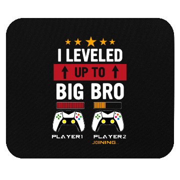 Discover Promoted To Big Bro Leveled Up To Big Bro Mouse Pads
