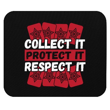 Discover Collect It Protect It Respect It Trading Card Mouse Pads